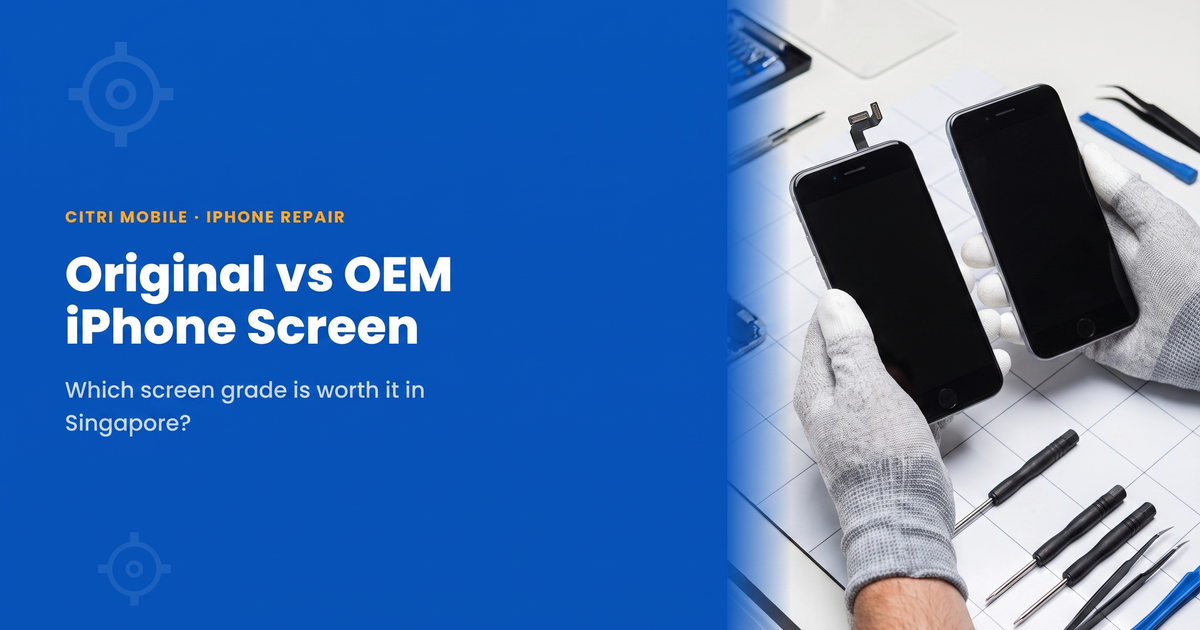 Original vs OEM iPhone screen comparison at Citri Mobile Singapore